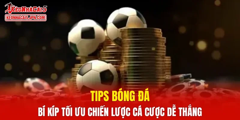 Tips Bóng Đá