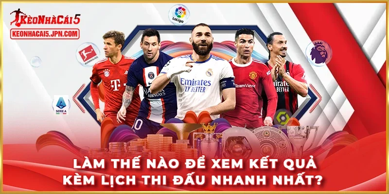 Làm thế nào để xem kết quả kèm lịch thi nhanh nhất?
