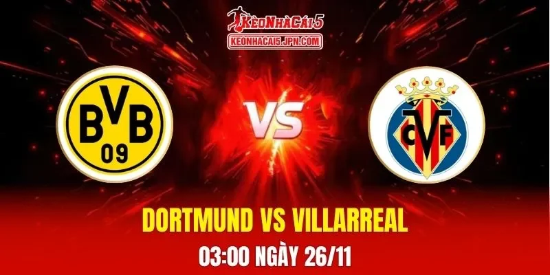 Soi Kèo Tài Xỉu, Phạt Góc Trận Dortmund Vs Villarreal, 03h00 Ngày 26/11
