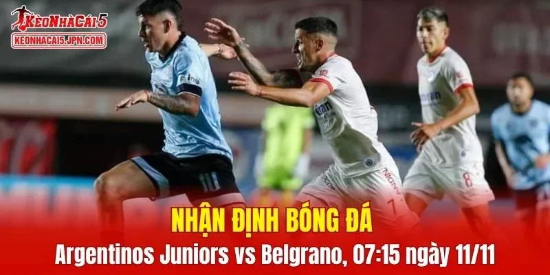 Trận đấu giữa Argentinos Juniors vs Belgrano hứa hẹn sẽ rất hấp dẫn