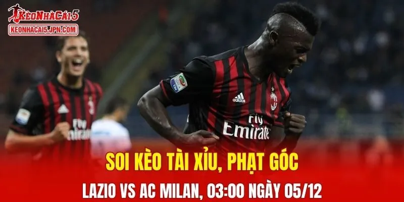 Cuộc chạm trán giữa Lazio và AC Milan hứa hẹn sẽ mang đến những tình huống hấp dẫn