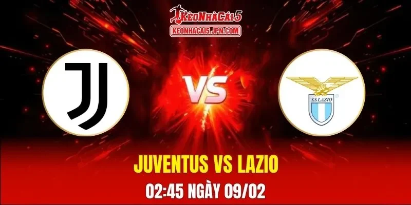 Soi Kèo Tài Xỉu, Phạt Góc Trận Juventus Vs Lazio, 02:45 Ngày 09/02