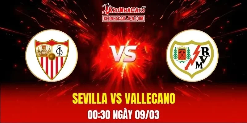Soi Kèo Tài Xỉu, Phạt Góc Trận Sevilla Vs Rayo Vallecano, 00h30 Ngày 09/03