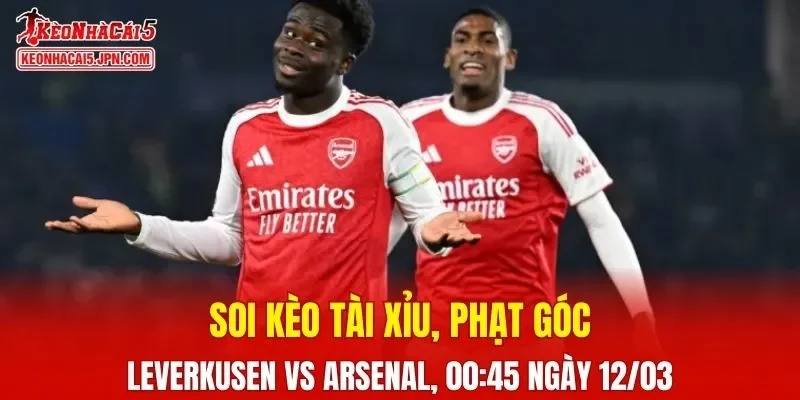 Trận đấu giữa Leverkusen và Arsenal đang hứa hẹn sẽ bùng nổ
